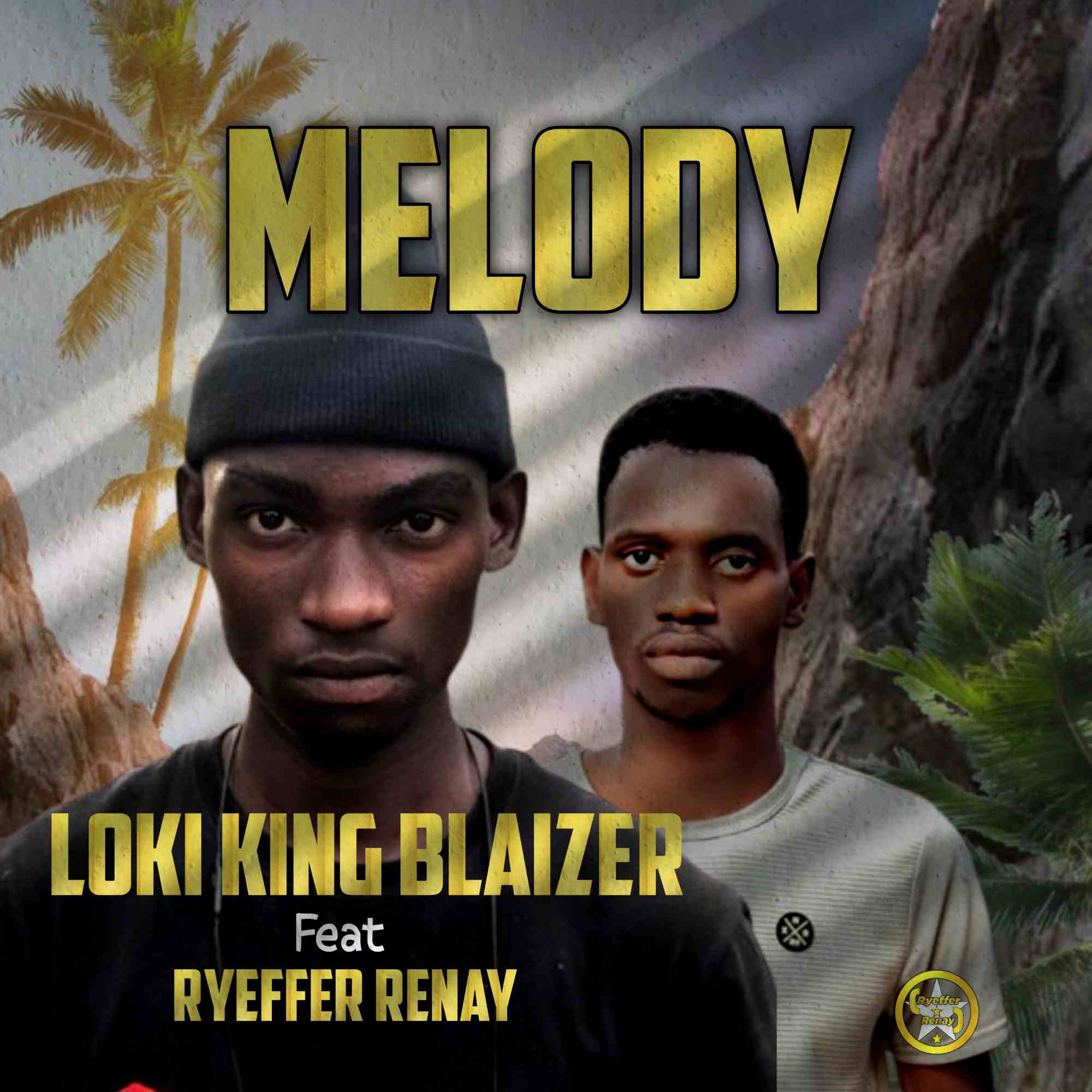 Loki Songs Rapper Loki King Blaizer Ft Ryeffer Renay and Blaq Bobby - Melody Mp3 Download ...